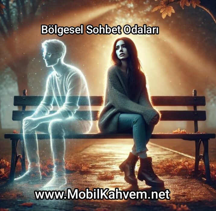 Bölgesel Sohbet Odaları