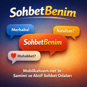 SohbetBenim Samimi Aktif Sohbet